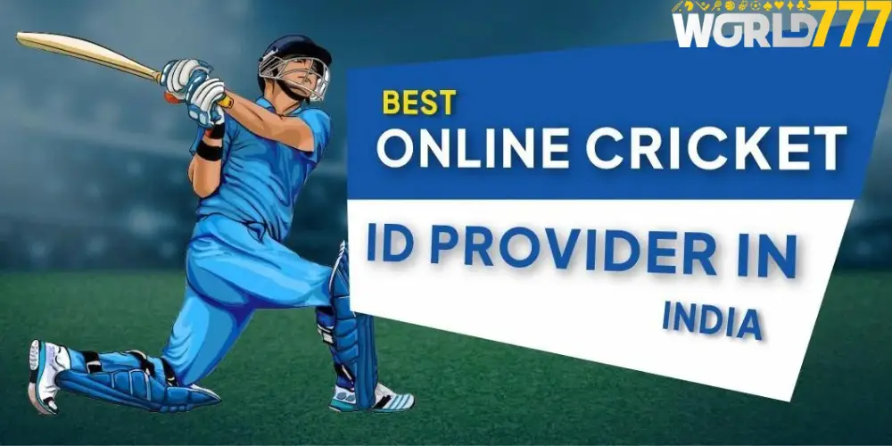 Which is The Best Online Cricket ID Provider(World777)?